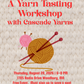 Yarn Tasting with Cascade Yarns with Shannon Dunbabin August 20